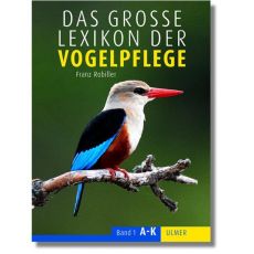 Das große Lexikon der Vogelpflege - 2 Bände, Robiller - Verlag Ulmer