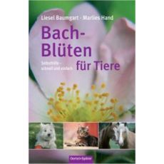 Bach-Blüten für Tiere, Baumgart/Hand - Oertel + Spoerer Verlag